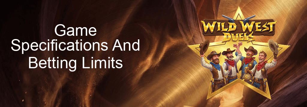 Wild West Duels Game Specifications And Betting Limits Wild West Duels Game Specifications And Betting Limits