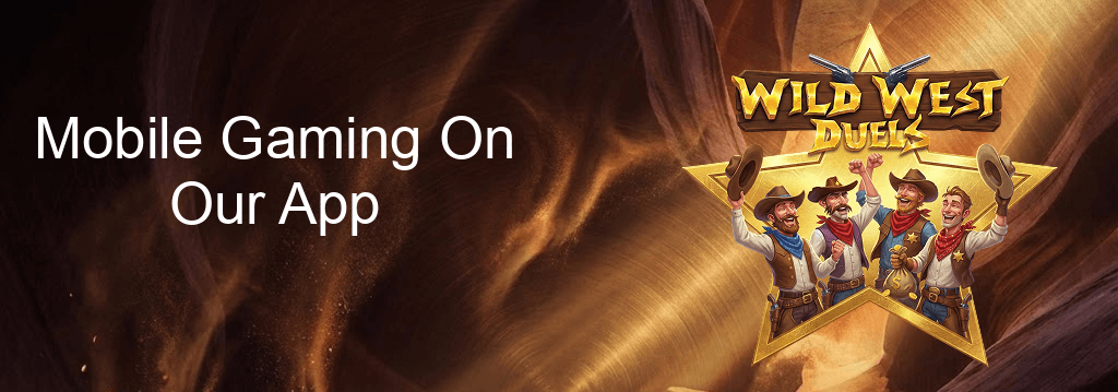 Wild West Duels Mobile Gaming On Our App Wild West Duels Mobile Gaming On Our App